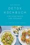 [Detox Kochbuch 01] • Das große Detox Kochbuch Für Vegetarier und Veganer